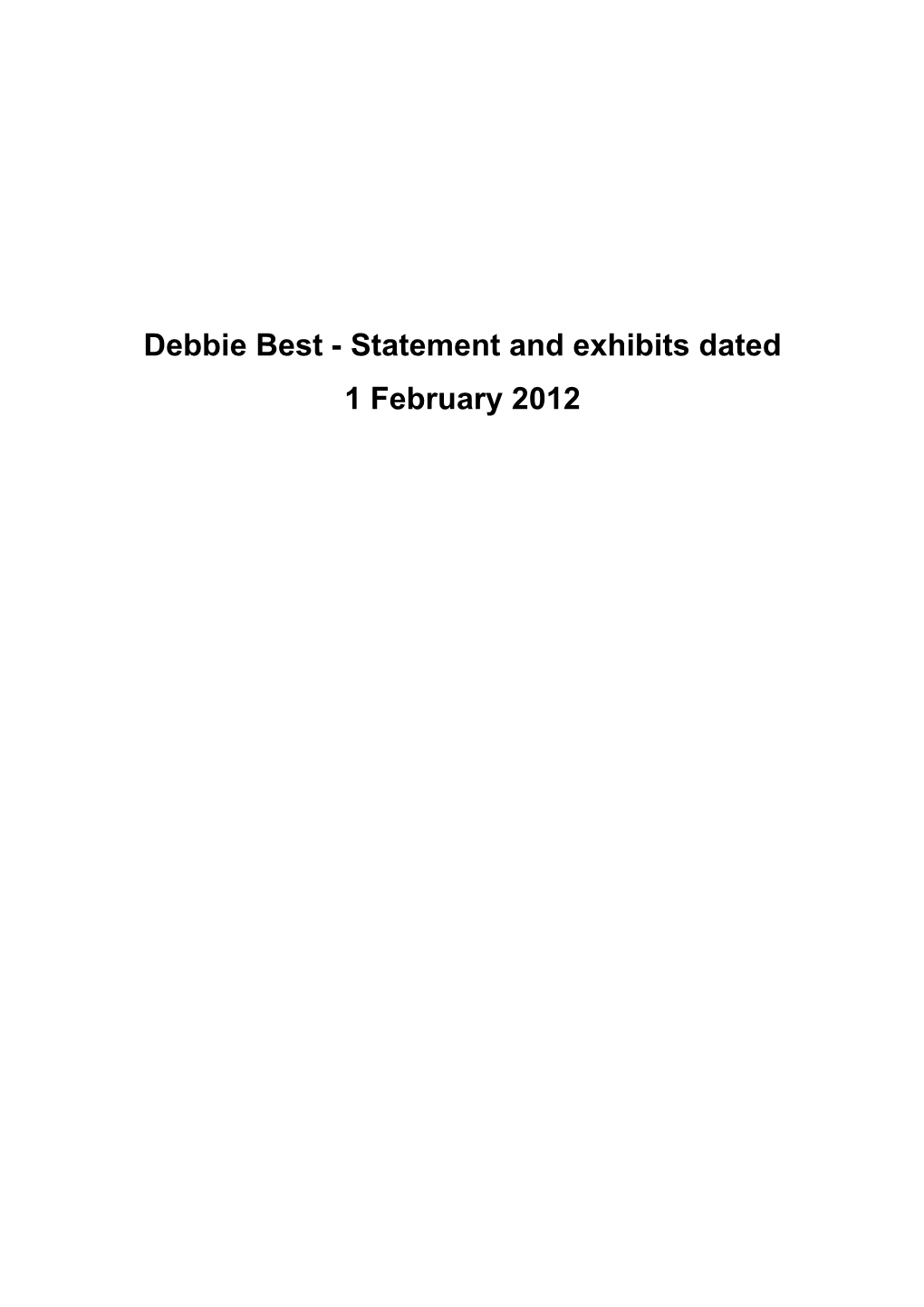 Debbie Best - Statement and Exhibits Dated 1 February 2012 Ourref: Doc 1837293