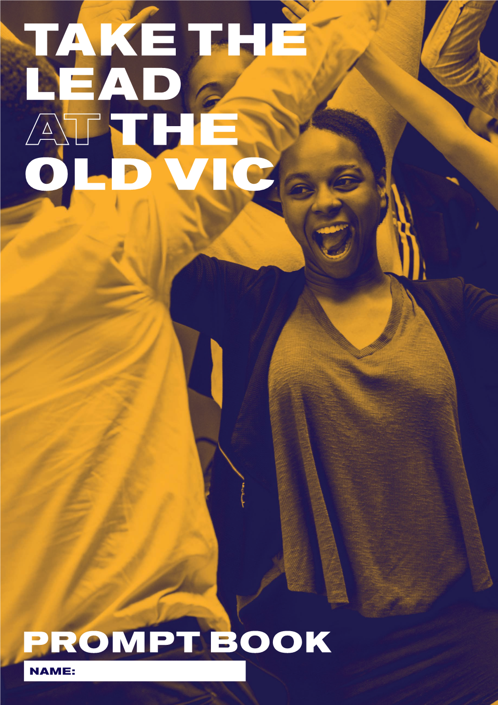 Take the Lead Prompt Book the Old Vic CONTENTS USEFUL RESOURCES