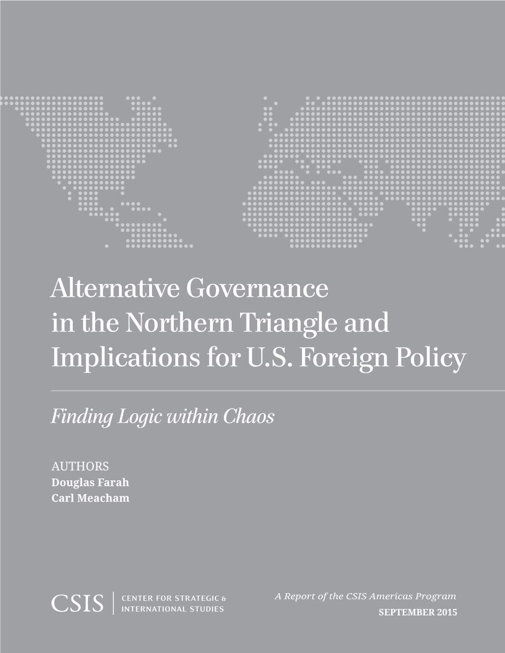 Alternative Governance in the Northern Triangle and Implications for U.S