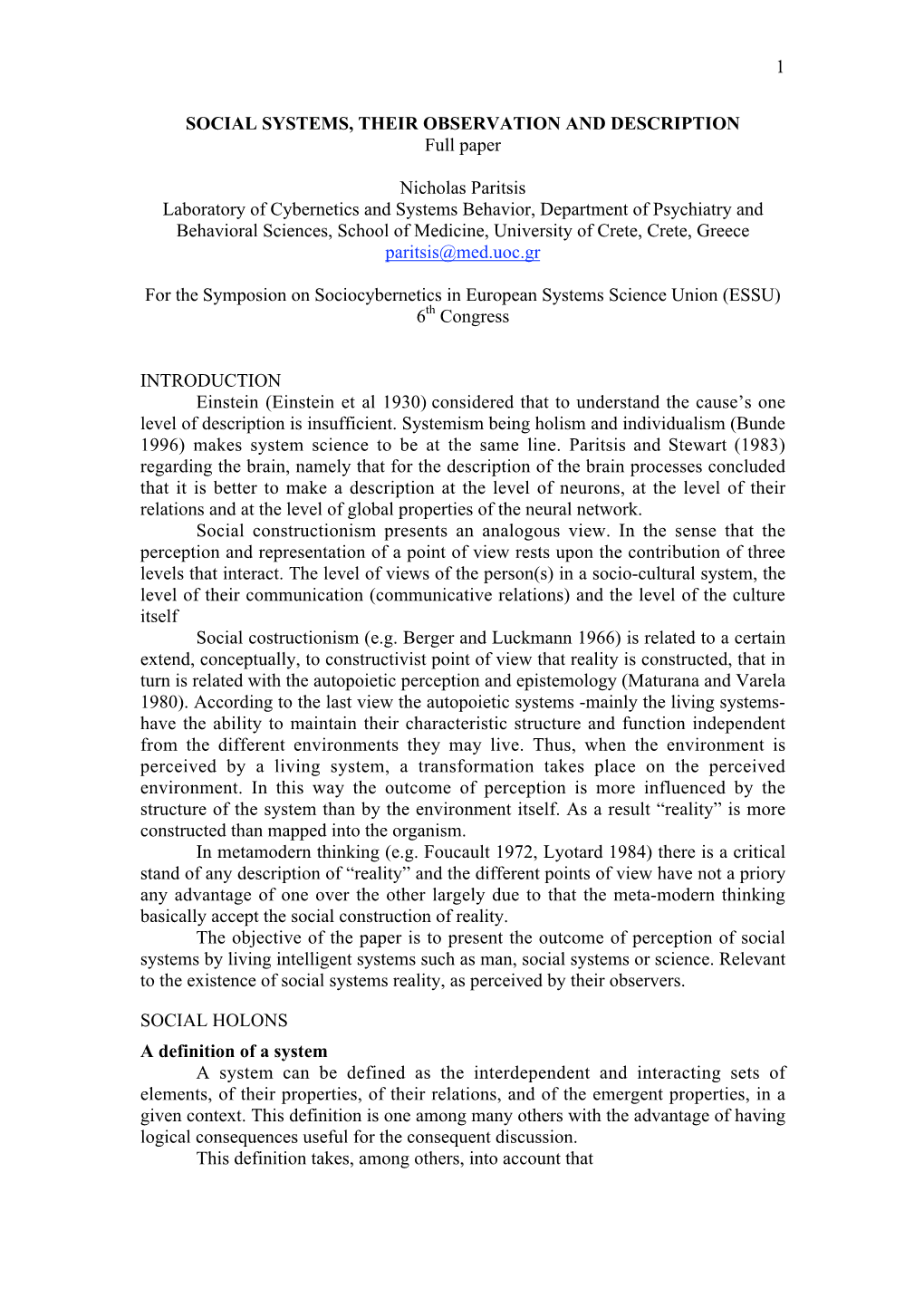 1 SOCIAL SYSTEMS, THEIR OBSERVATION and DESCRIPTION Full Paper Nicholas Paritsis Laboratory of Cybernetics and Systems Behavior