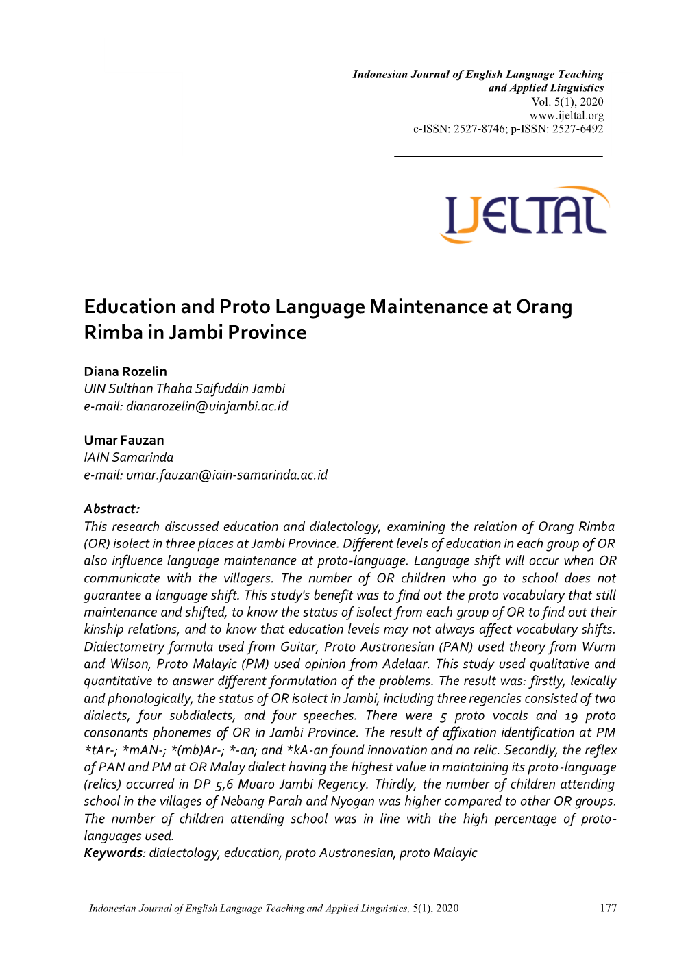 Education and Proto Language Maintenance at Orang Rimba in Jambi Province Indonesian Journal of English Language Teaching and Applied Linguistics Vol