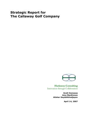 Strategic Report for the Callaway Golf Company
