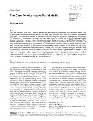 The Case for Alternative Social Media © the Author(S) 2015 DOI: 10.1177/2056305115604338 Sms.Sagepub.Com