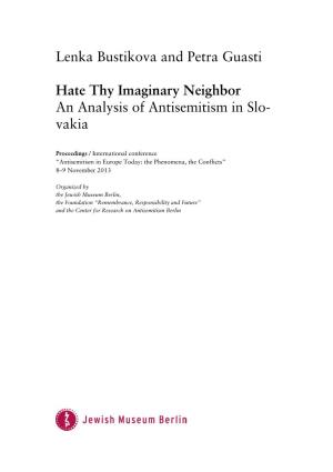 Lenka Bustikova and Petra Guasti Hate Thy Imaginary Neighbor an Analysis of Antisemitism in Slo- Vakia