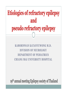 Etiologies of Refractory Epilepsy and Pseudo Refractory Epilepsy