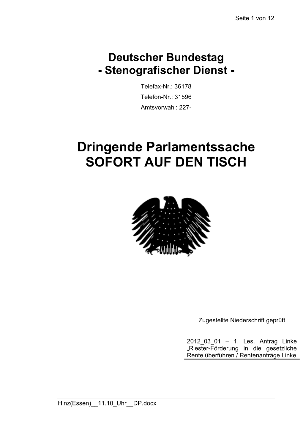 Dringende Parlamentssache SOFORT AUF DEN TISCH