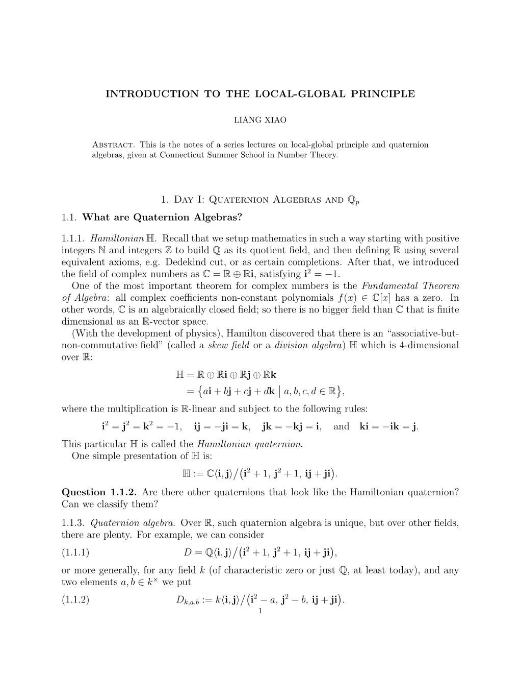 Quaternion Algebras and Q 1.1. What Are Quaternion Algebras?