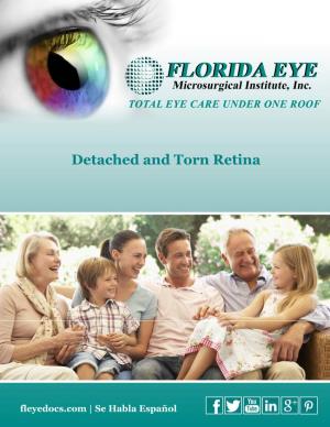 Detached and Torn Retina Retinal Detachments Occur in 1 out of 10,000 Americans Each Year