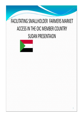 Facilitating Smallholder Farmers Market Access in the Oic Member Country Sudan Presentaion