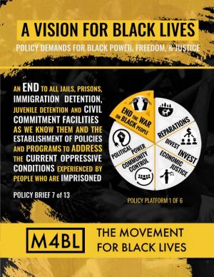 A Vision for Black Lives. Policy Demands for Black Power, Freedom, & Justice