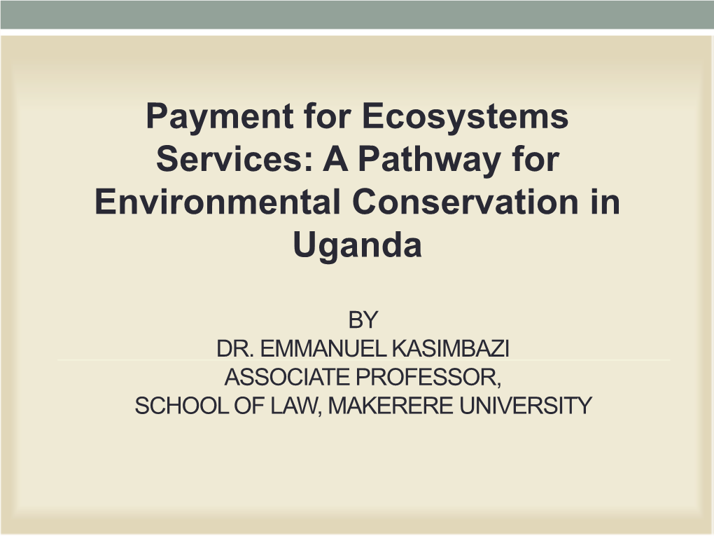 Payment for Ecosystems Services: a Pathway for Environmental Conservation in Uganda