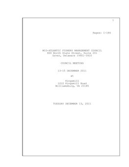 1 Pages: 1-186 MID-ATLANTIC FISHERY MANAGEMENT COUNCIL 800 North State Street, Suite 201 Dover, Delaware 19901-3910 COUNCIL MEET