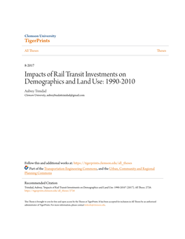 Impacts of Rail Transit Investments on Demographics and Land Use: 1990-2010 Aubrey Trinidad Clemson University, Aubreybualattrinidad@Gmail.Com