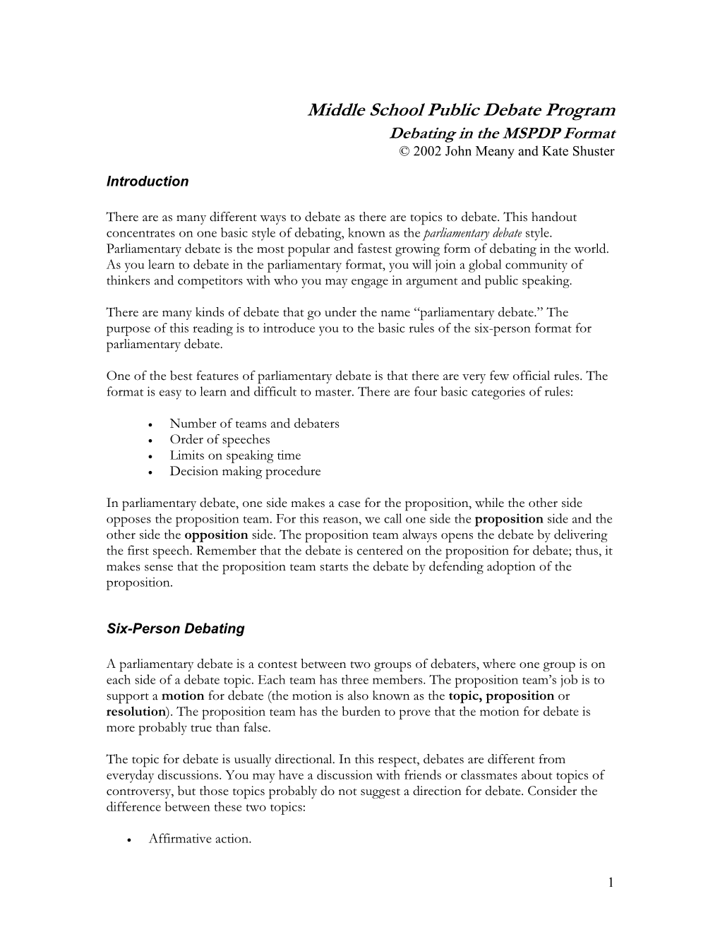 Middle School Public Debate Program Debating in the MSPDP Format © 2002 John Meany and Kate Shuster