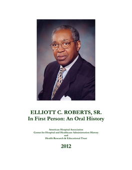ELLIOTT C. ROBERTS, SR. in First Person: an Oral History