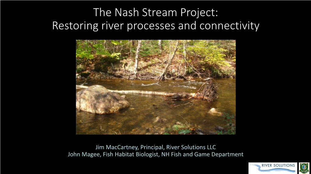The Nash Stream Project: Restoring River Processes and Connectivity