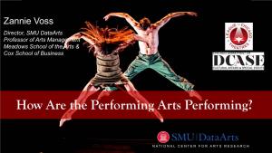 How Are the Performing Arts Performing?