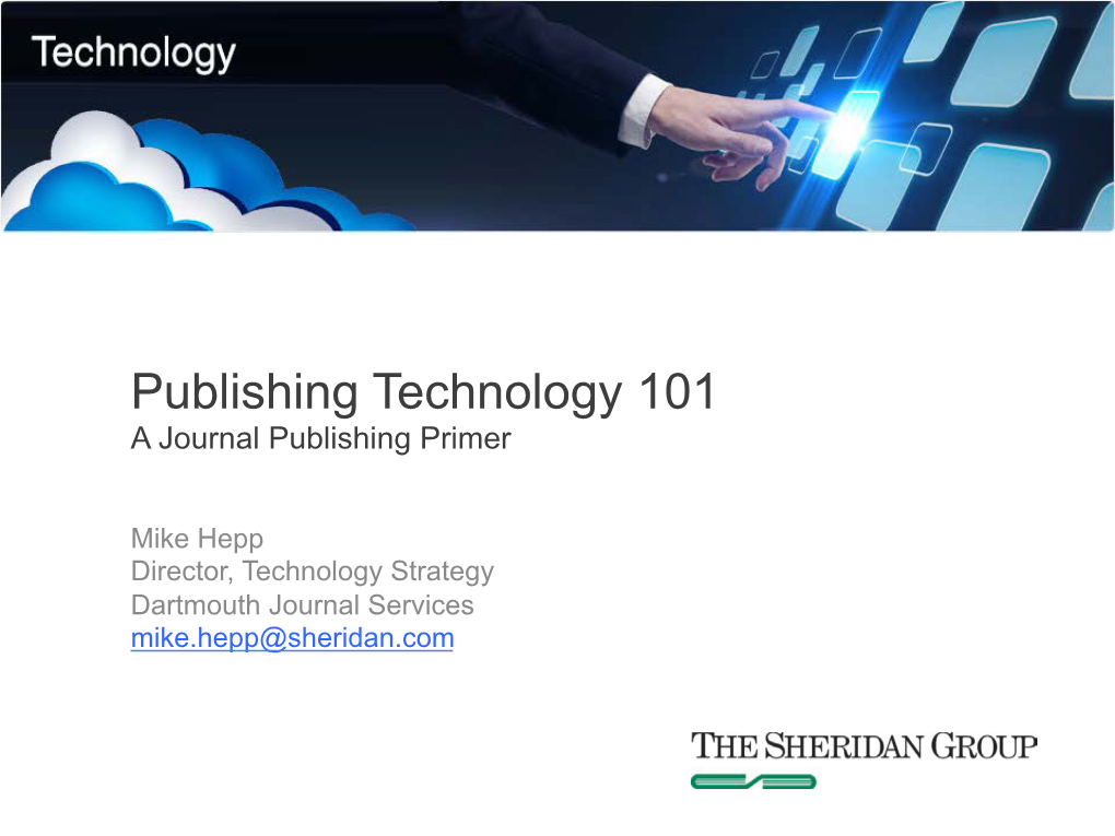 Publishing Technology 101 a Journal Publishing Primer
