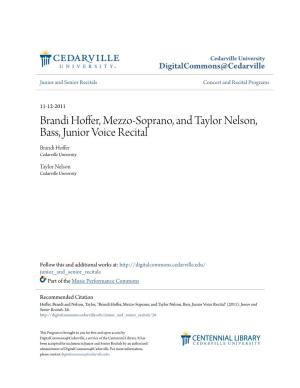 Brandi Hoffer, Mezzo-Soprano, and Taylor Nelson, Bass, Junior Voice Recital Brandi Hoffer Cedarville University