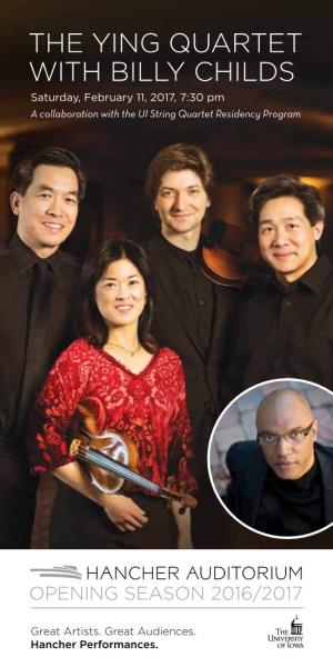 THE YING QUARTET with BILLY CHILDS Saturday, February 11, 2017, 7:30 Pm a Collaboration with the UI String Quartet Residency Program