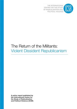 The Return of the Militants: Violent Dissident Republicanism