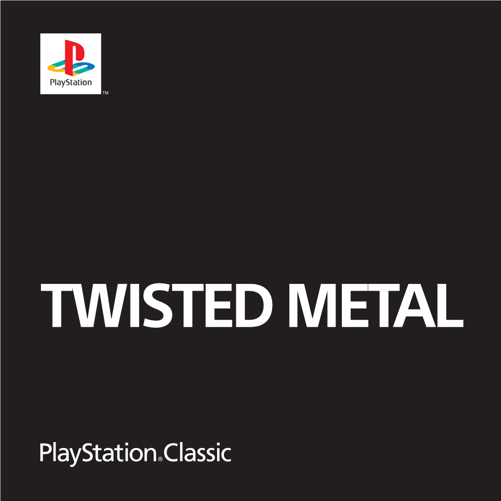 TWISTED METAL PRÓLOGO Una Vez Al Año, El Legendario Calypso, Un Hombre Que Habita Bajo Las Calles De Los Ángeles, Celebra La Competición TWISTED METAL