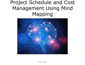 Project Schedule and Cost Management Using Mind Mapping