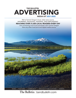 ADVERTISINGMEDIA KIT 2021-2022 We’Re Central Oregon’S Local, Daily News Source