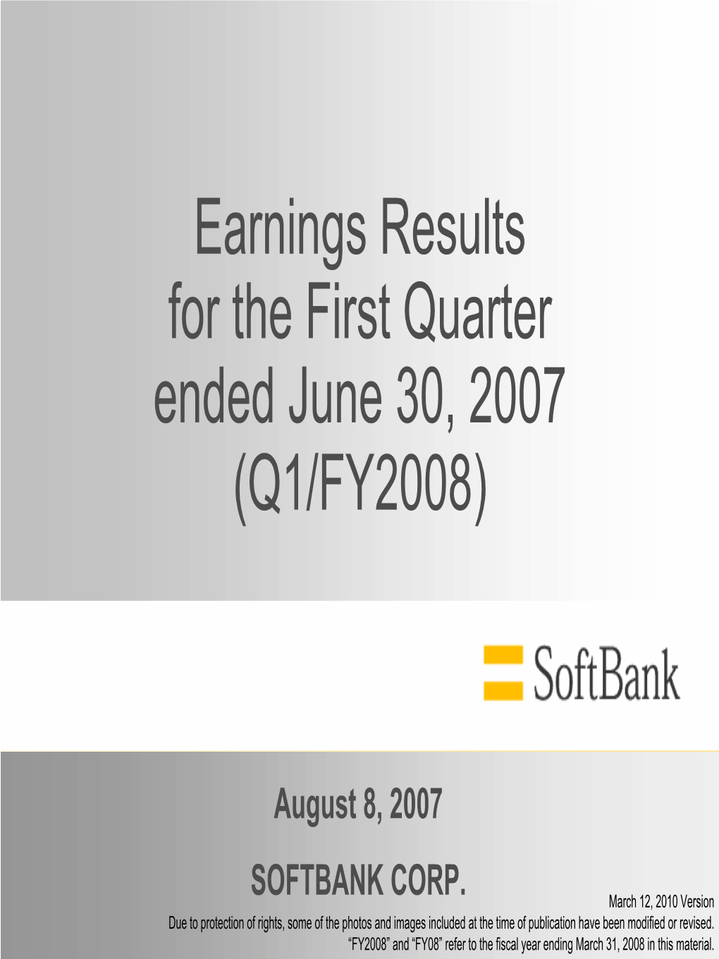 Earnings Results for the First Quarter Ended June 30,2007