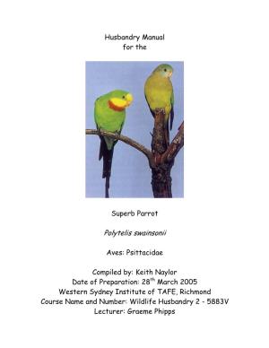 Husbandry Manual for the Superb Parrot