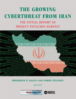 The Growing Cyberthreat from Iran the Initial Report of Project Pistachio Harvest