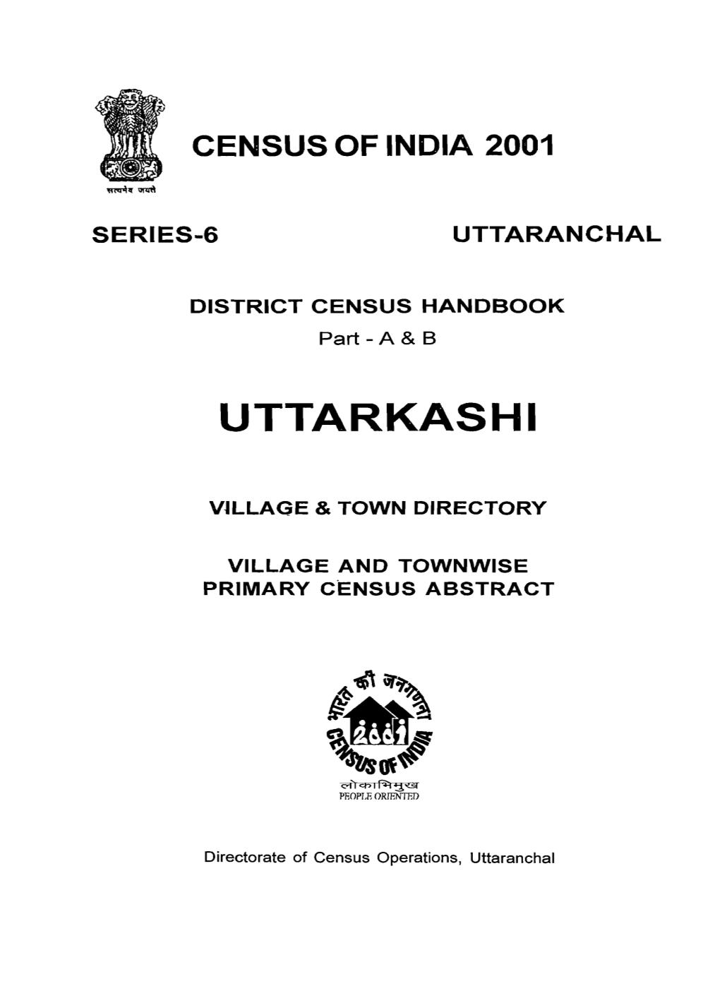 Village and Townwise Primary Census Abstract, Uttarkashi , Part-A & B, Series-6, Uttaranchal