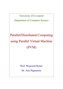 Parallel/Distributed Computing Using Parallel Virtual Machine (PVM)