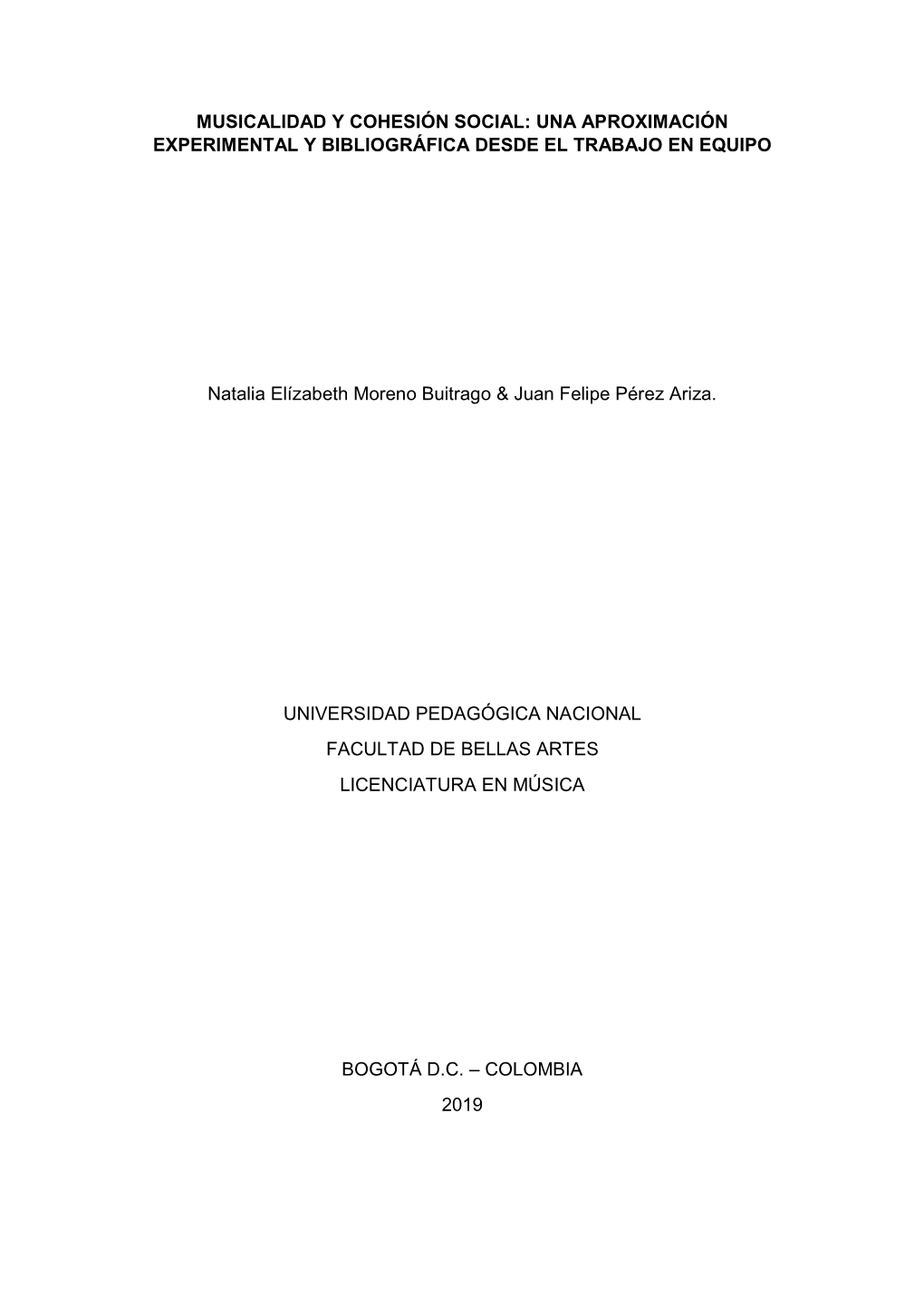 MUSICALIDAD Y COHESIÓN SOCIAL: UNA APROXIMACIÓN EXPERIMENTAL Y BIBLIOGRÁFICA DESDE EL TRABAJO EN EQUIPO Natalia Elízabeth Mo