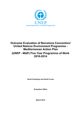 Outcome Evaluation of Barcelona Convention/ United Nations Environment Programme - Mediterranean Action Plan (UNEP - MAP) Five Year Programme of Work 2010-2014