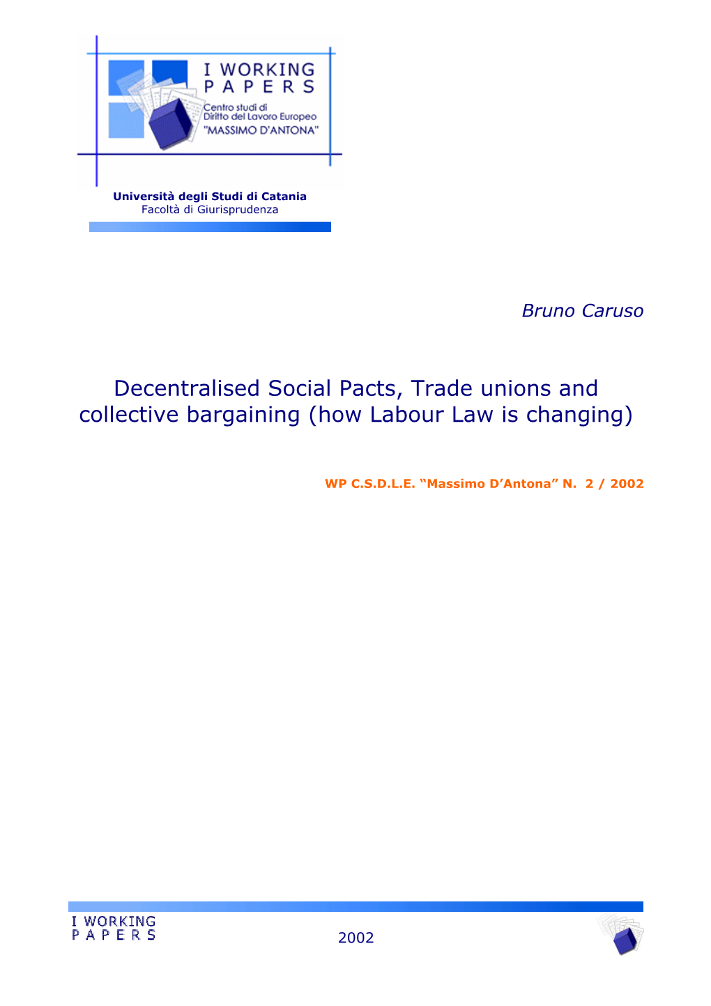 Decentralised Social Pacts, Trade Unions and Collective Bargaining (How Labour Law Is Changing)