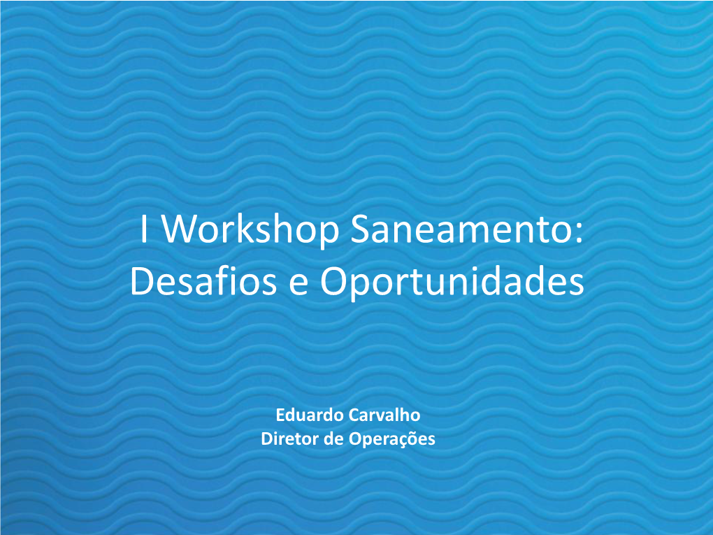 CORSAN GRANDES INVESTIMENTOS SOLUÇÃO INDIVIDUAL (Sistema Coletivo) • Opção Para Os Imóveis Que Não • Licitações Possuem Condições De Interligação Ao Sistema Público