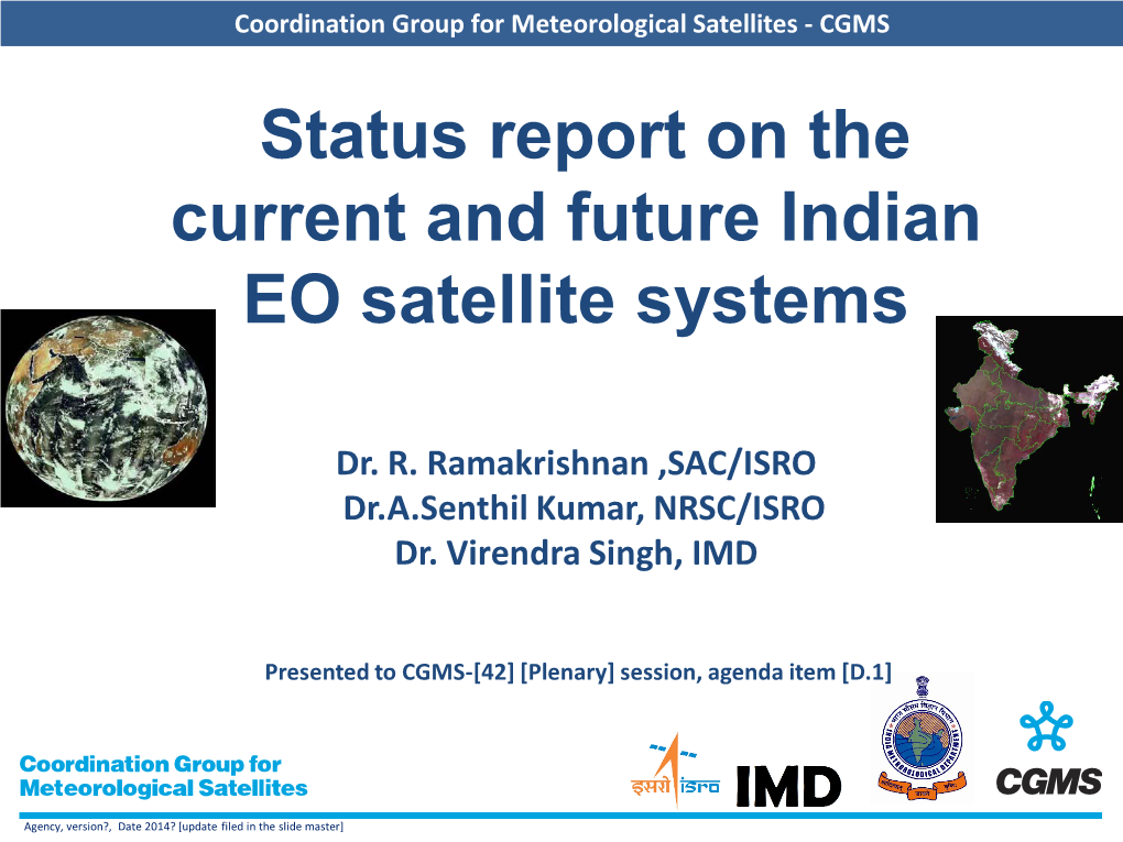 Status Report on the Current and Future Indian EO Satellite Systems