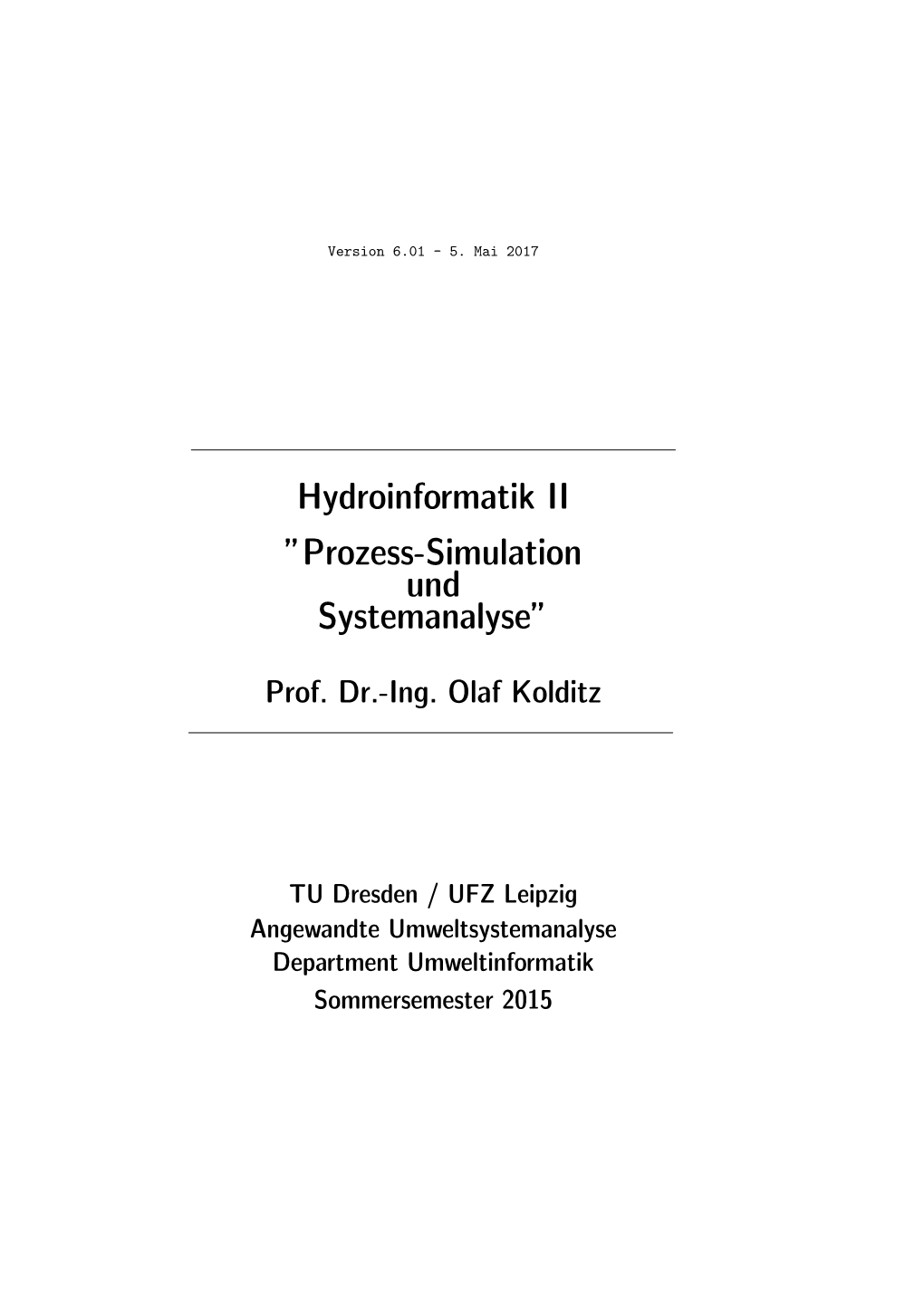 Hydroinformatik II ”Prozess-Simulation Und Systemanalyse”