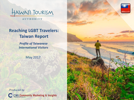 Reaching LGBT Travelers: Taiwan Report Profile of Taiwanese International Visitors