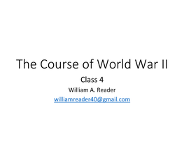 The Course of World War II Class 4 William A