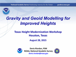 Gravity and Geoid Modelling for Improved Heights