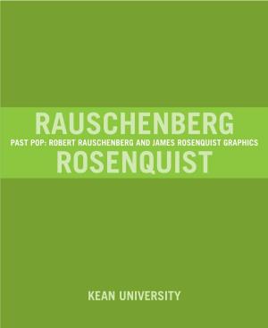 Robert Rauschenberg and James Rosenquist Graphics Rosenquist