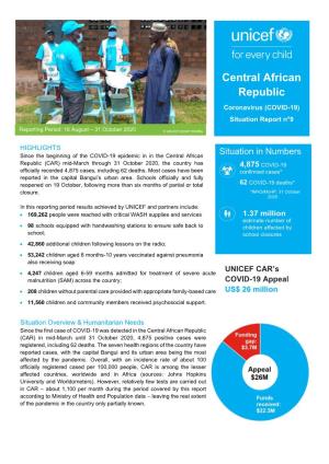 Central African Republic (CAR) in Mid-March Until 31 October 2020, 4,875 Positive Cases Were Registered, Including 62 Deaths