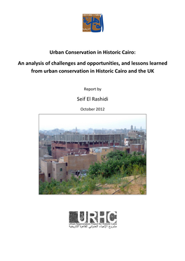 Urban Conservation in Historic Cairo: an Analysis of Challenges and Opportunities, and Lessons Learned from Urban Conservation in Historic Cairo and the UK