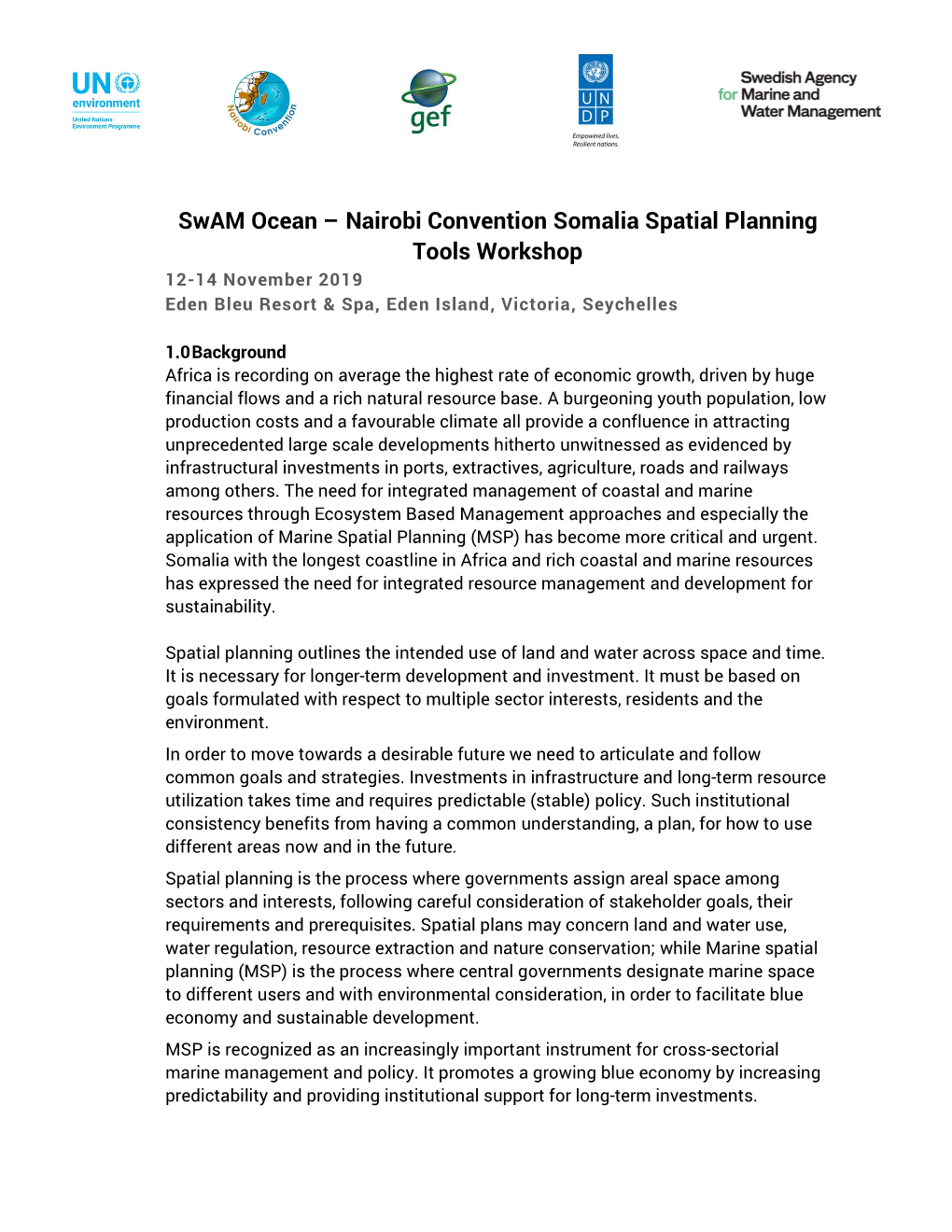 Swam Ocean – Nairobi Convention Somalia Spatial Planning Tools Workshop 12-14 November 2019 Eden Bleu Resort & Spa, Eden Island, Victoria, Seychelles