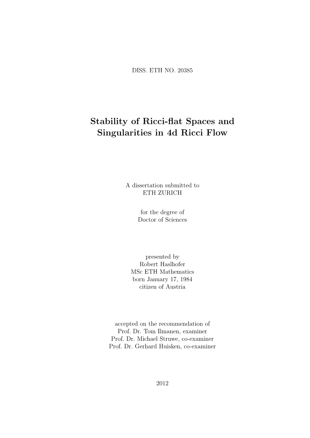 Stability of Ricci-Flat Spaces and Singularities in 4D Ricci Flow
