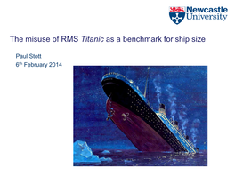 The Misuse of RMS Titanic As a Benchmark for Ship Size