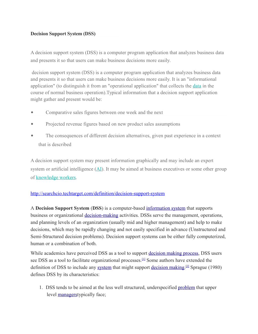 A Decision Support System (DSS) Is a Computer Program Application That Analyzes Business Data and Presents It So That Users Can Make Business Decisions More Easily