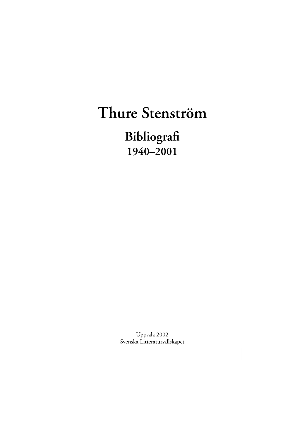 Thure Stenström Bibliograﬁ 1940–2001